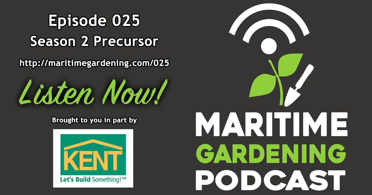 Maritime Gardening Podcast Episode 25