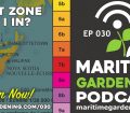 Episode 30 - What Gardening Zone am I in?