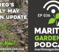 Episode 36 - Greg's Early May Garden Update