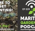 Maritime Gardening Podcast Episode 39