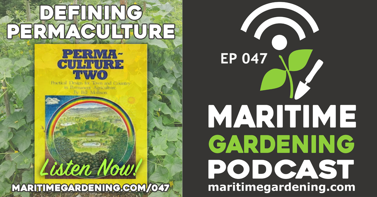 Podcast Episode 47 - Defining Permaculture