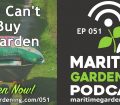Episode 51 - You Can't Buy a Garden