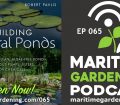 065: Building Natural Ponds with Robert Pavlis