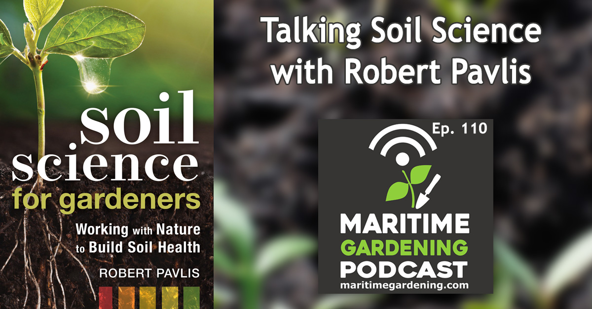 110: Talking Soil Science with Robert Pavlis